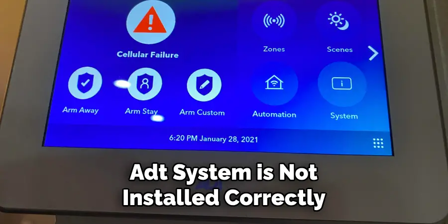 Adt System is Not Installed Correctly