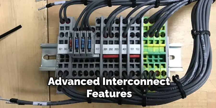 Advanced Interconnect Features