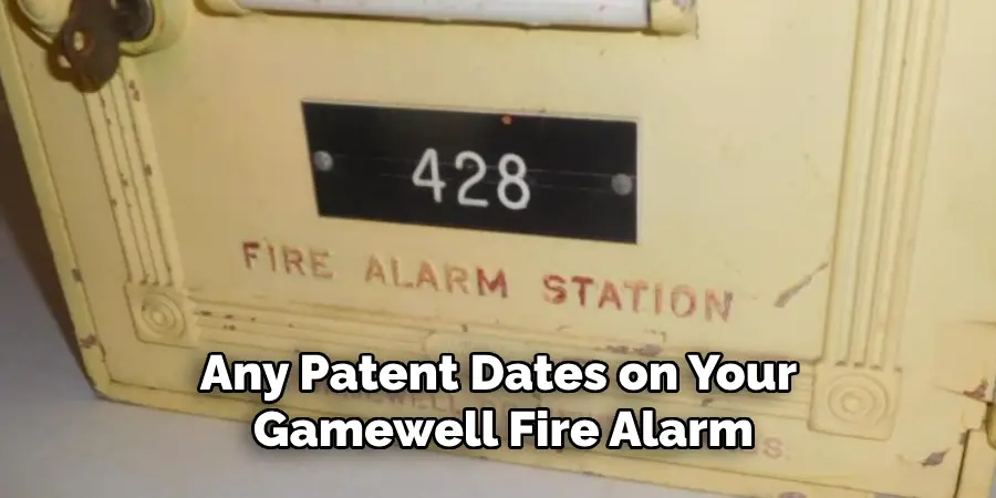 Any Patent Dates on Your Gamewell Fire Alarm