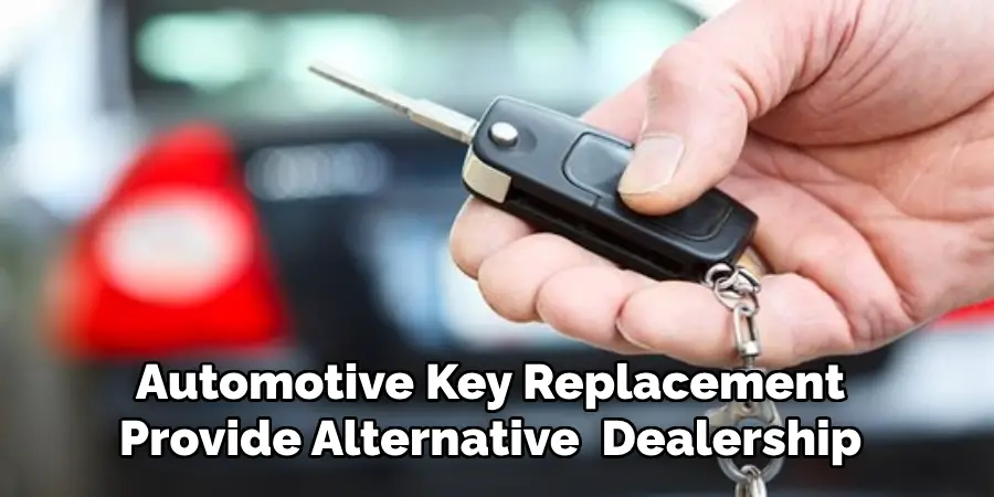 Automotive Key Replacement Provide Alternative  Dealership