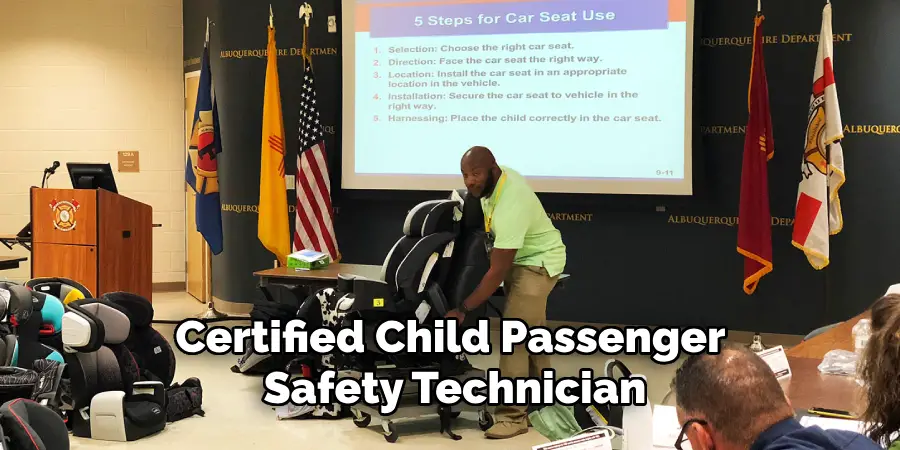 Certified Child Passenger Safety Technician