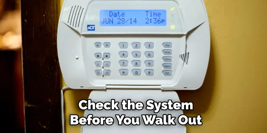 Check the System Before You Walk Out