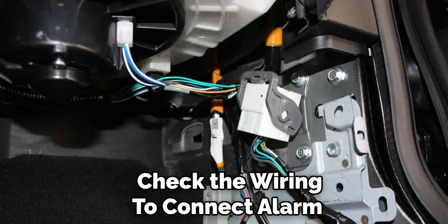 Check the Wiring
To Connect Alarm 