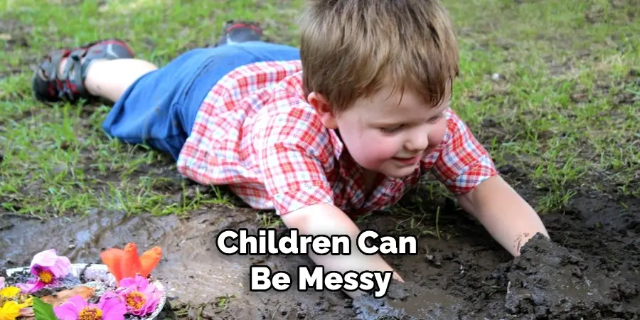 Children Can Be Messy