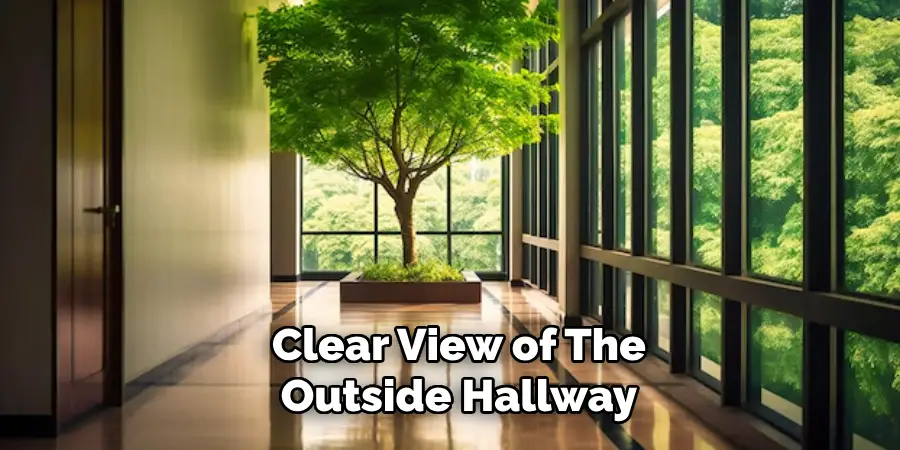 Clear View of the Outside Hallway