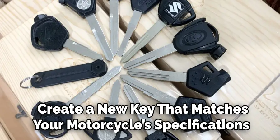 Create a New Key That Matches Your Motorcycle’s Specifications