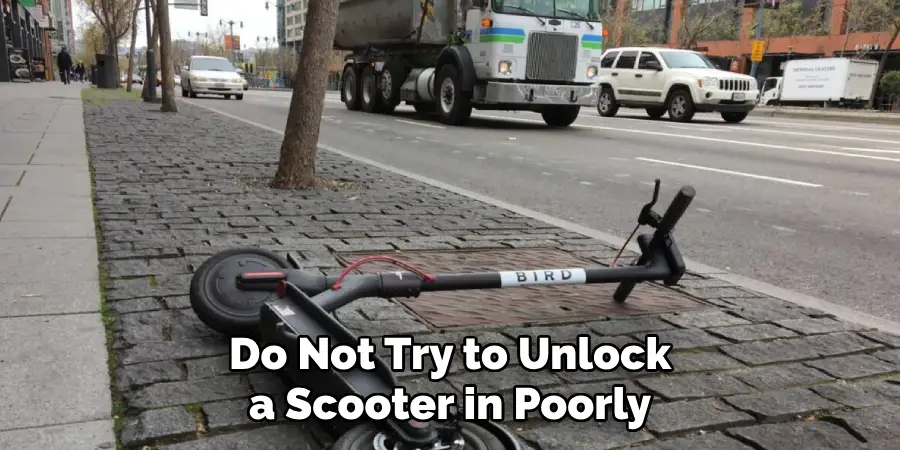 Do Not Try to Unlock a Scooter in Poorly