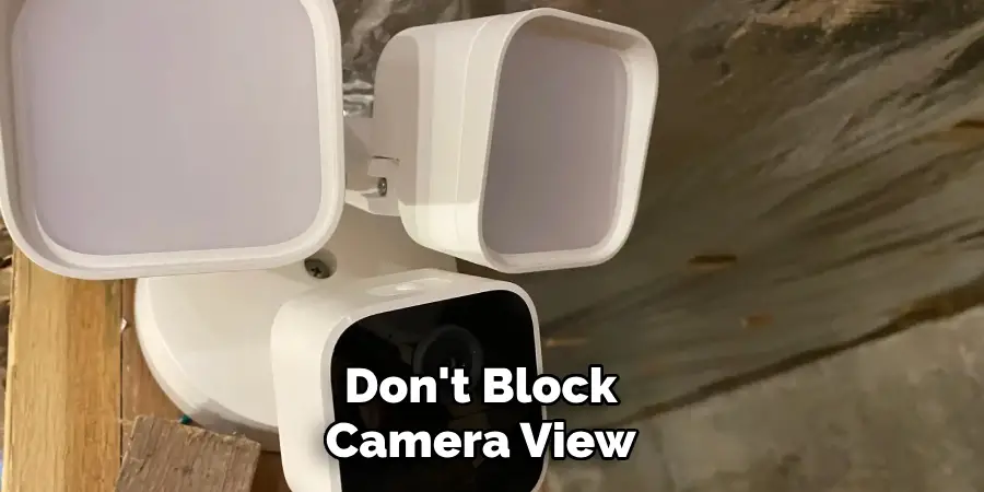 Don't Block Camera View