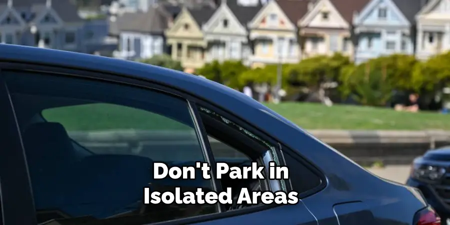 Don't Park in Isolated Areas