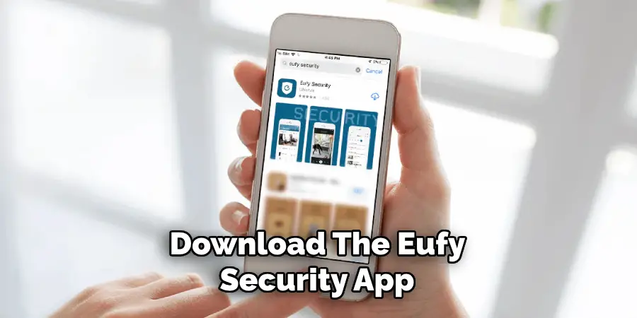 Download the Eufy Security App 