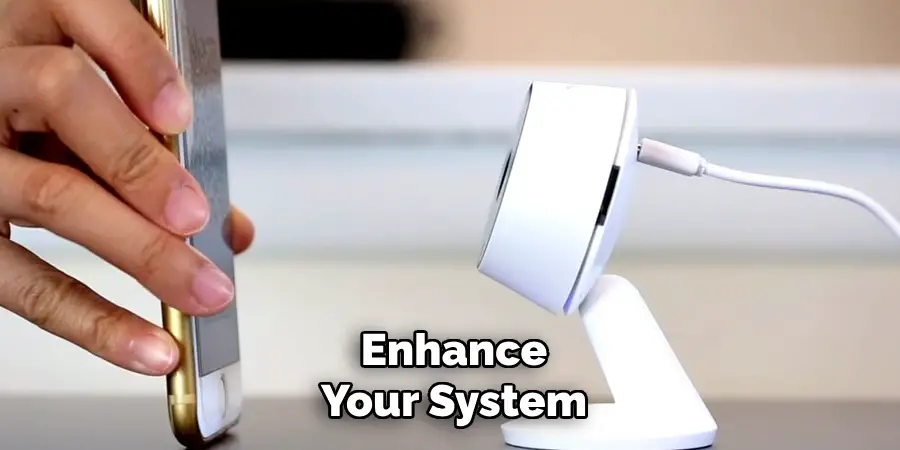 Enhance Your System