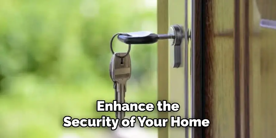 Enhance the Security of Your Home 