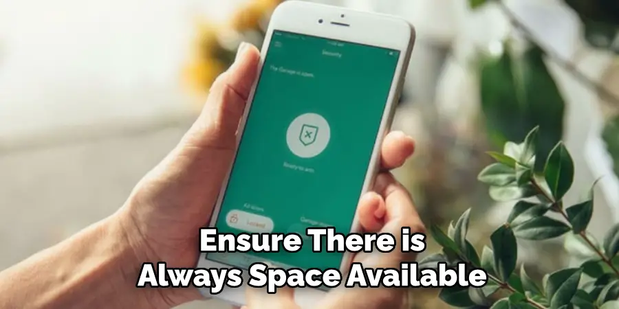 Ensure There is Always Space Available