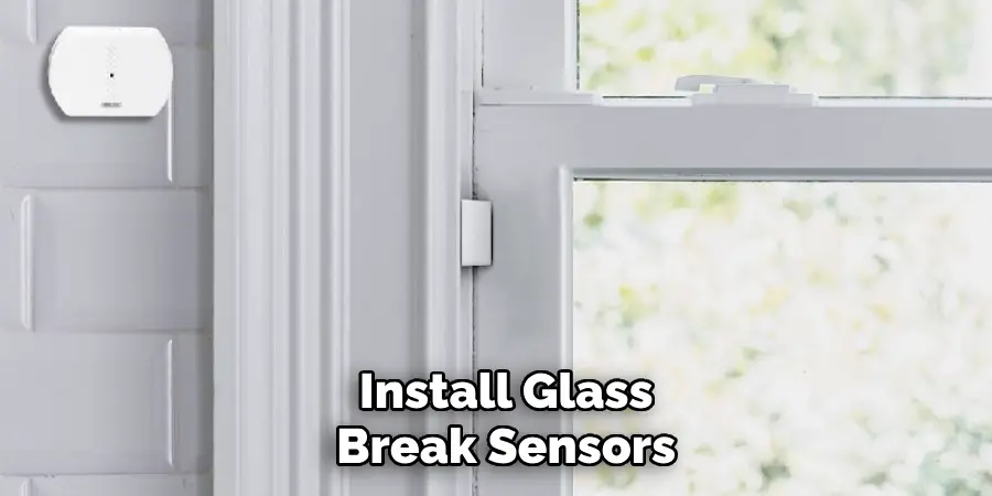 Install Glass Break Sensors