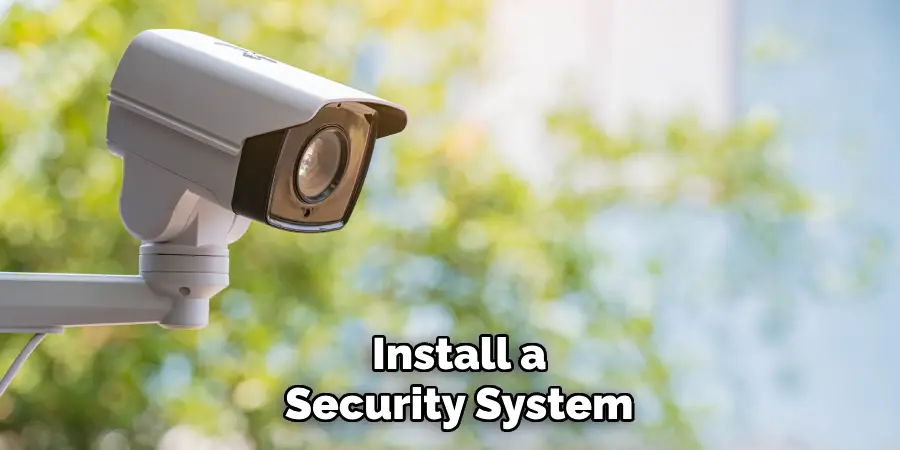 Install a Security System