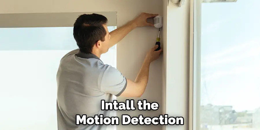 Intall the
Motion Detection