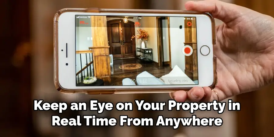 Keep an Eye on Your Property in Real Time From Anywhere