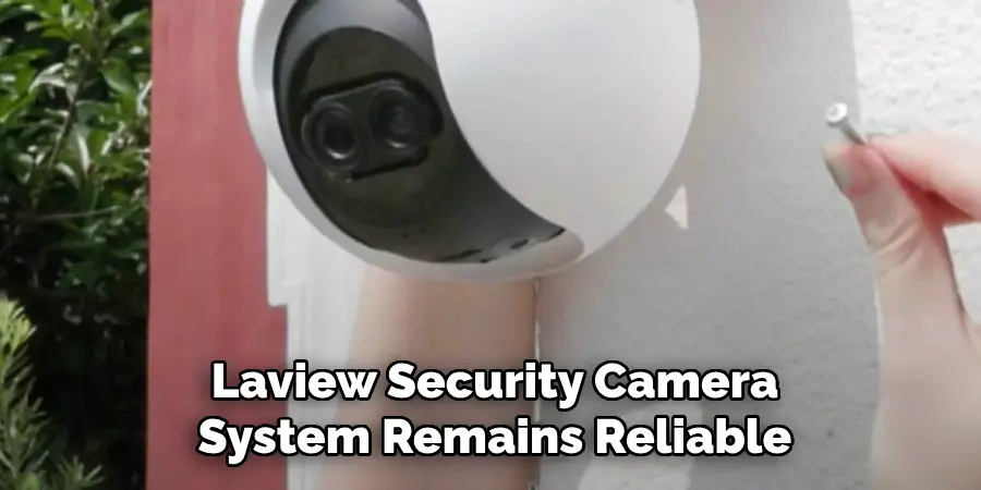 Laview Security Camera System Remains Reliable