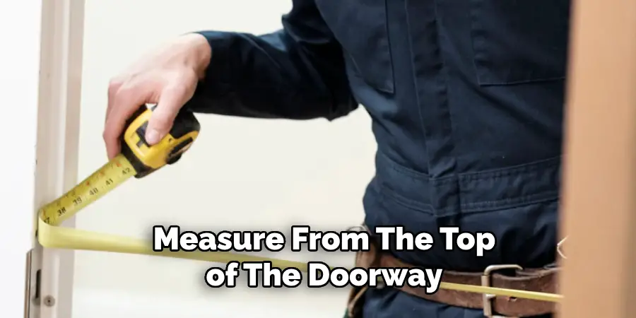 Measure From the Top of the Doorway
