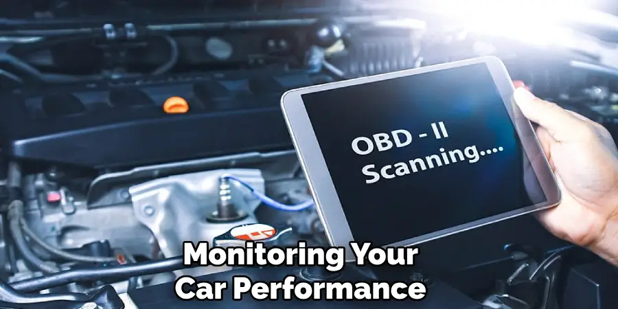 Monitoring Your
Car Performance