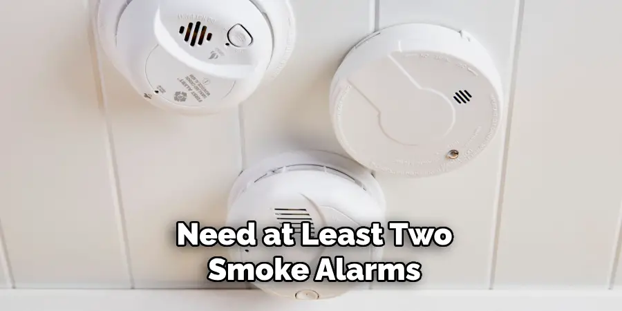 Need at Least Two Smoke Alarms