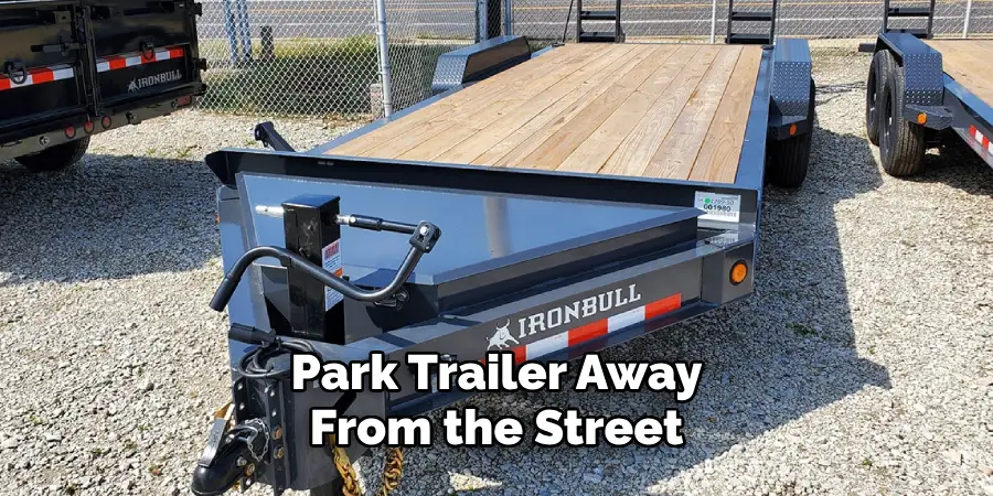 Park Trailer Away From the Street