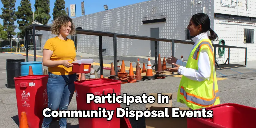 Participate in Community Disposal Events