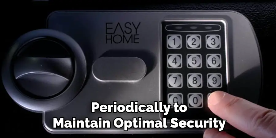 Periodically to Maintain Optimal Security