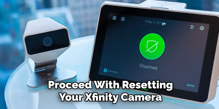 Proceed With Resetting Your Xfinity Camera