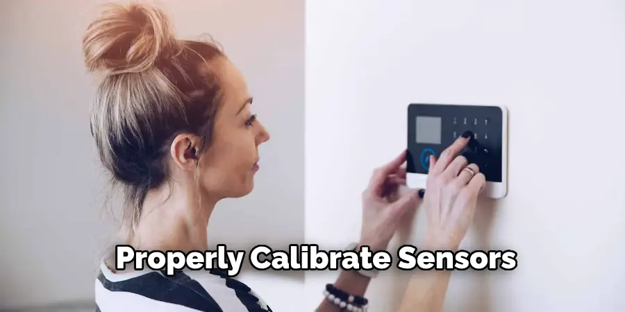  Properly Calibrate Sensors