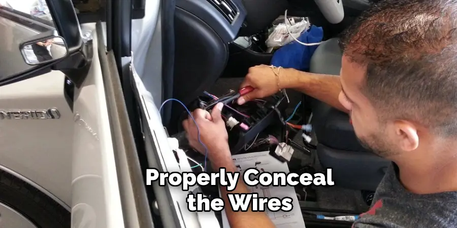 Properly Conceal the Wires