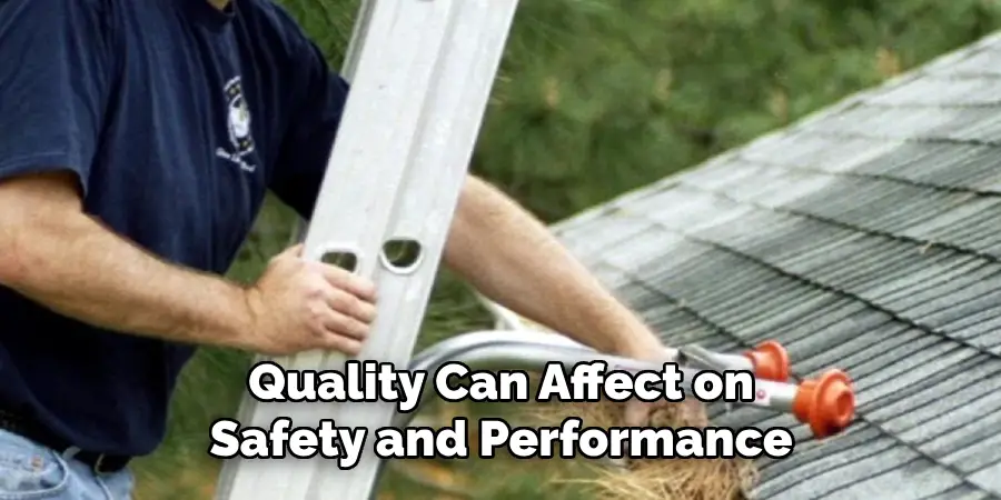 Quality Can Affect Safety and Performance