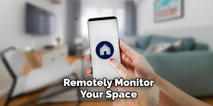  Remotely Monitor Your Space