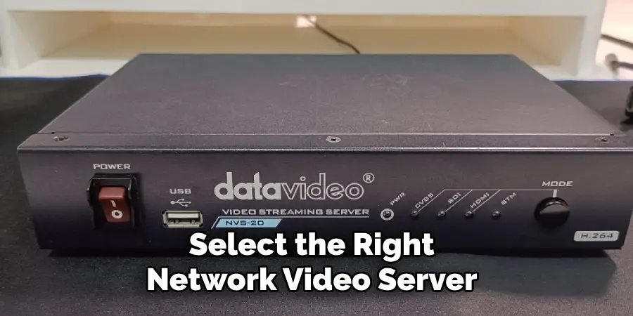 Select the Right Network Video Server