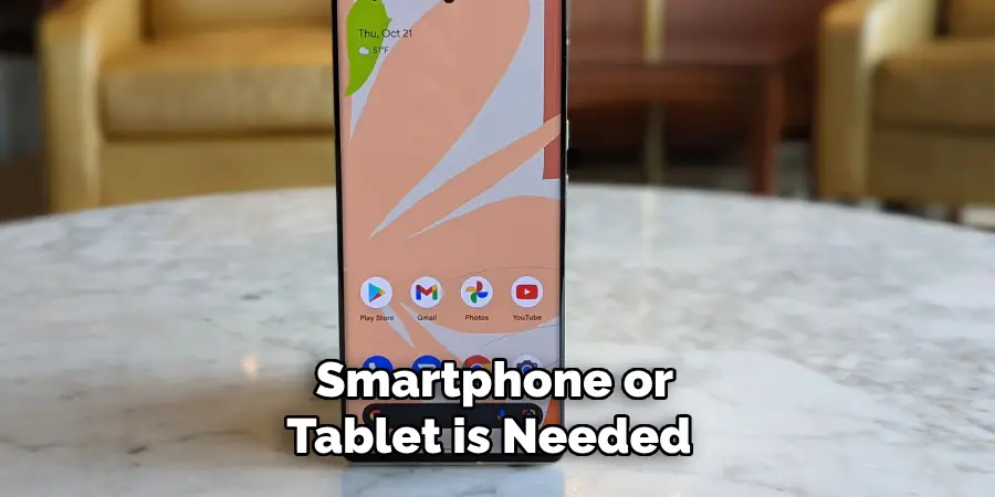 Smartphone or Tablet is Needed