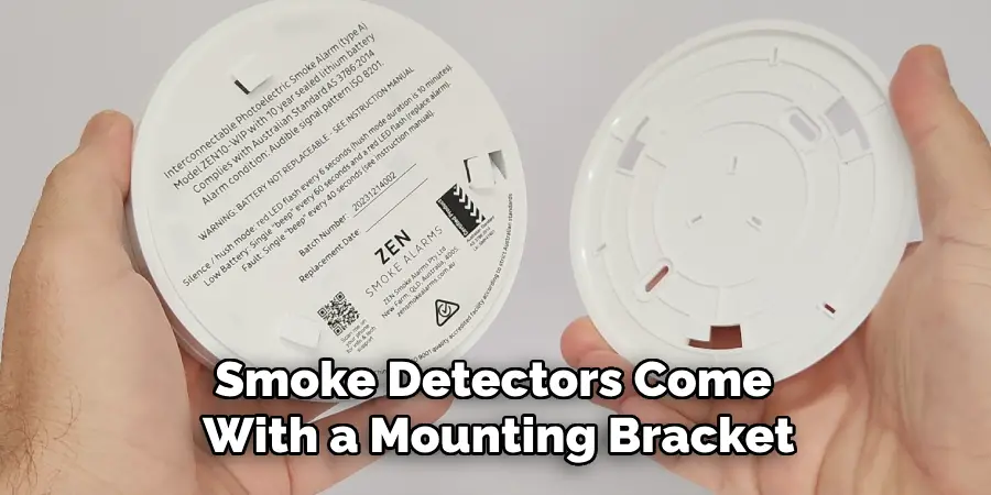 Smoke Detectors Come With a Mounting Bracket