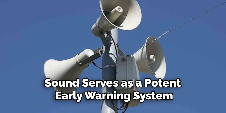 Sound Serves as a Potent Early Warning System