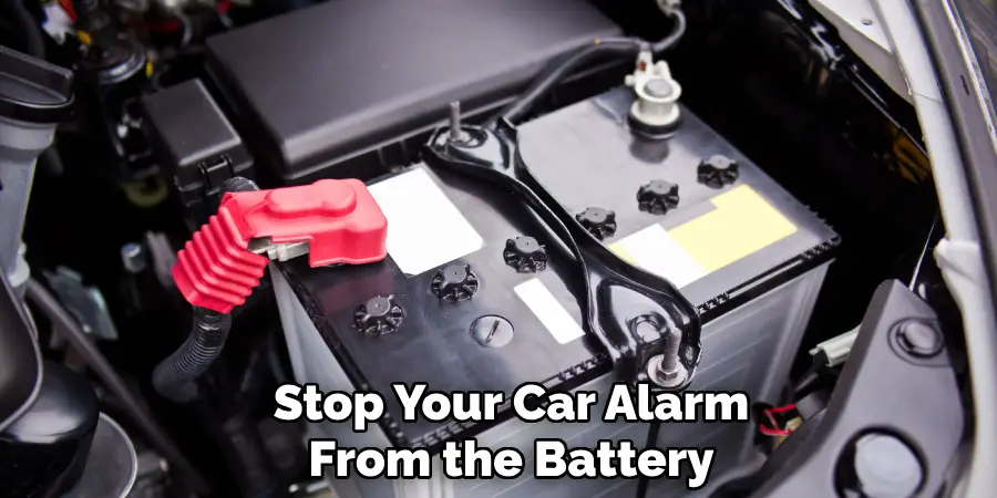 Stop Your Car Alarm
From the Battery