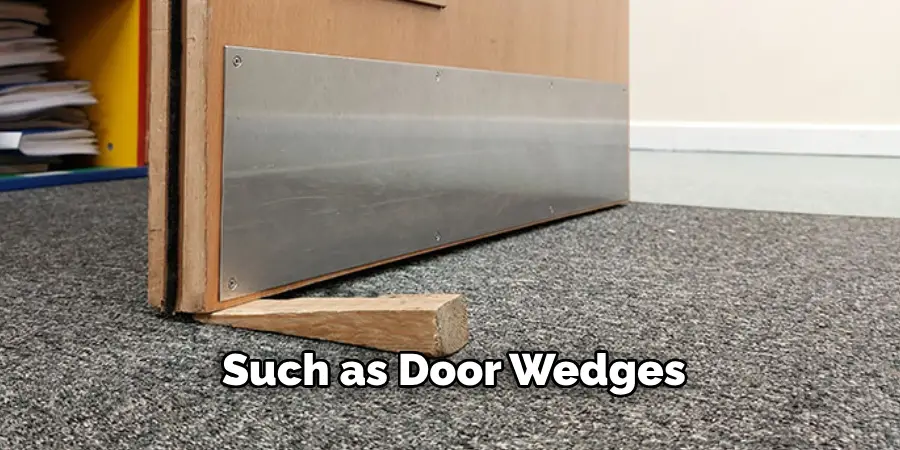 Such as Door Wedges