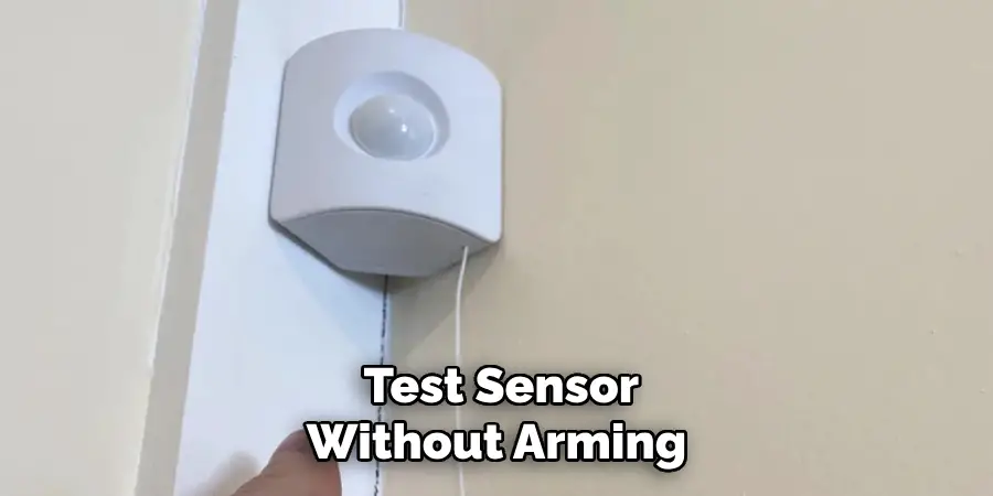 Test Sensor Without Arming