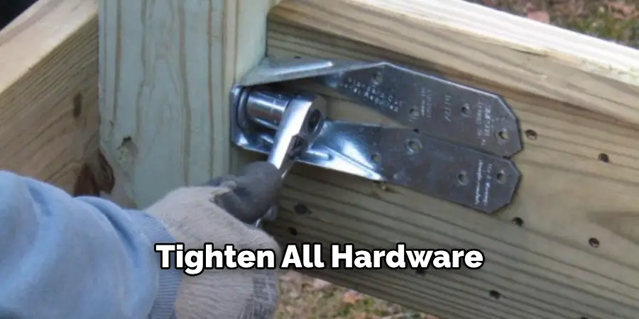 Tighten All Hardware