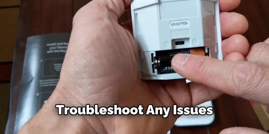 Troubleshoot Any Issues