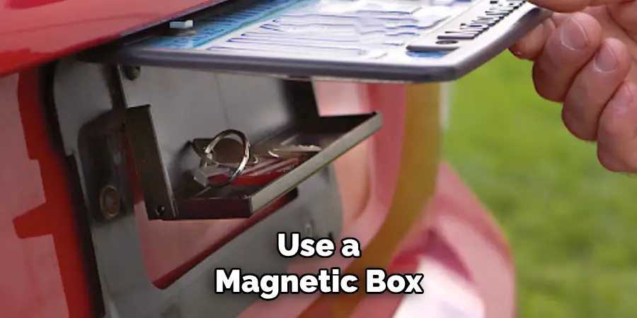 Use a Magnetic Box