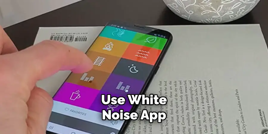 Use a White Noise App