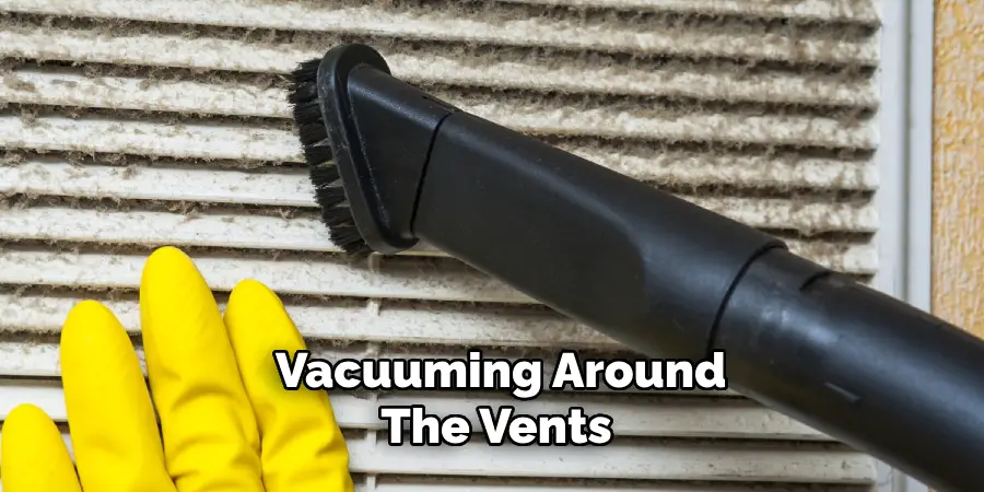 Vacuuming Around the Vents 