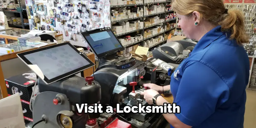 Visit a Locksmith