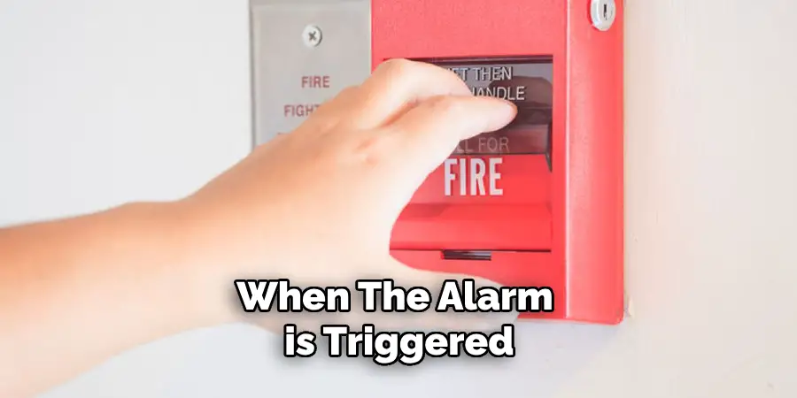 When the Alarm is Triggered