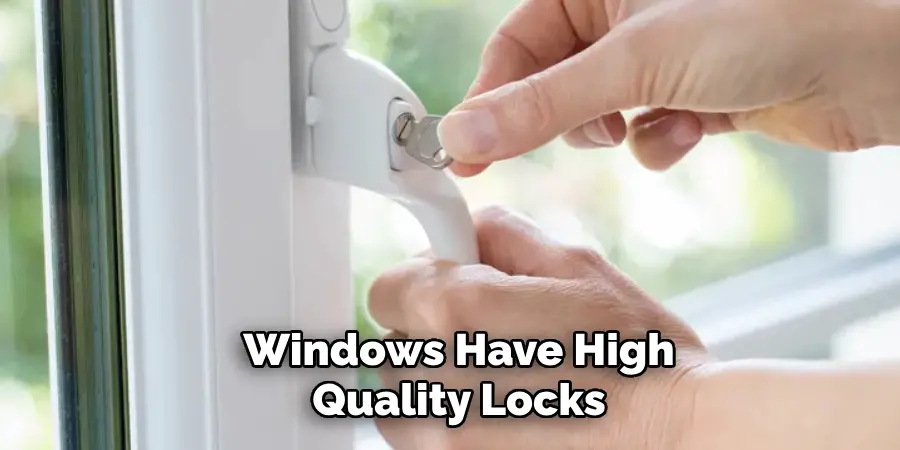 Windows Have High-quality Locks