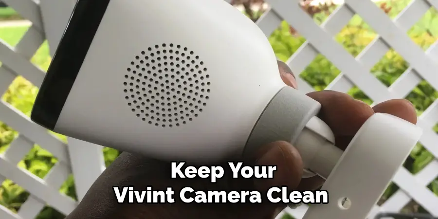 Keep Your Vivint Camera Clean