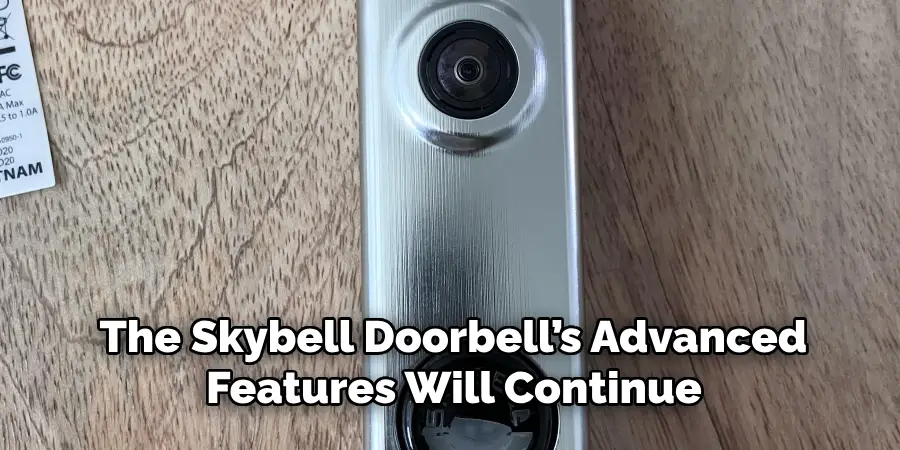 The Skybell Doorbell’s Advanced Features Will Continue